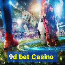 9d bet Casino